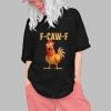 F Caw F Chicken Shirt 0 1