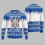 First Of All I Am A Delight Ugly Sweater 2025 Christmas