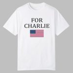 For Charlie Kirk Shirt