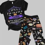 It's A Friend Thing You Wouldn't Understand Pajama Set