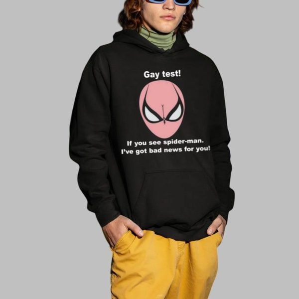 Gay Test If You See Spider Man Ive God Bad News For You Shirt 2 1