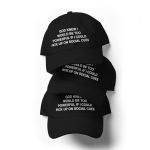 God Knew I Would Be Too Powerful If I Could Pick Up On Social Cues Hat