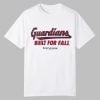 Guardians Built For Fall Postseason 2025 Shirt 0 0