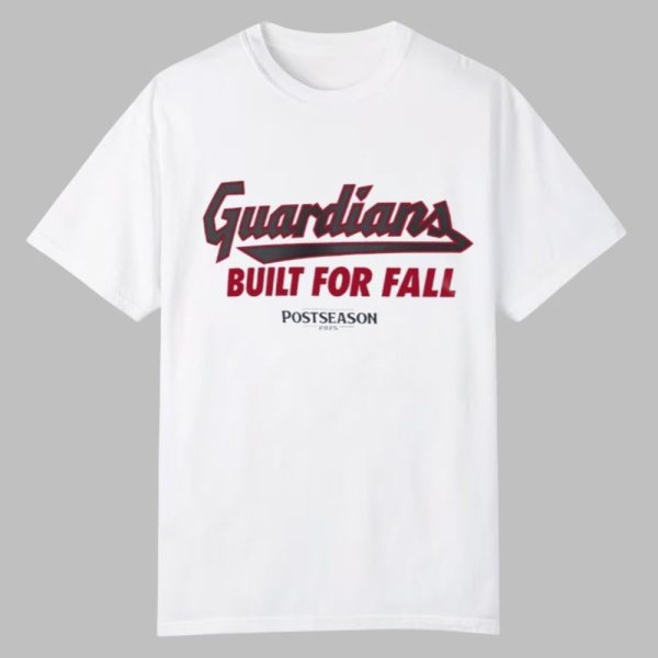 Guardians Built For Fall Postseason 2025 Shirt 0 0