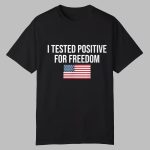 Happy Horse Girl I Tested Positive For Freedom Shirt