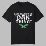 Hawk Tuah Spit On Dak Thing Shirt