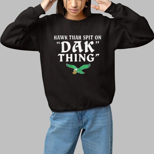 Hawk Tuah Spit On Dak Thing Shirt 1 1