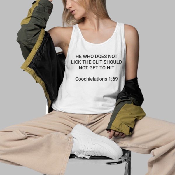 He Who Does Not Lick The Clit Should Not Get To Hit Coochielations 1 69 Shirt 3 d