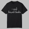 Heather Dubrow I Read Banned Books Shirt 10 Heather Dubrow I Read Banned Books Shirt 0 0