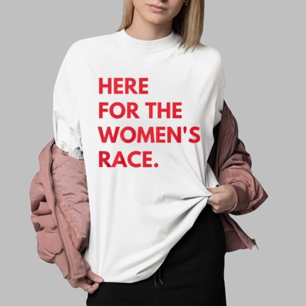 Here For The Womens Race Shirt 0 2