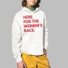 Here For The Womens Race Shirt 2 1