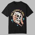 Hermes The Fatigue Is Real Shirt