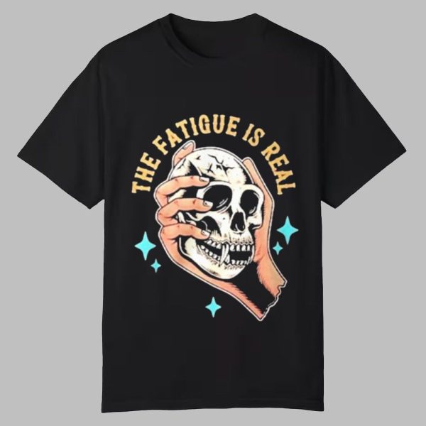 Hermes The Fatigue Is Real Shirt 0 0