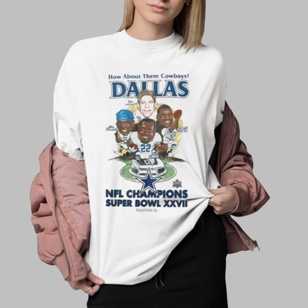 How About Them Cowboys Dallas Champions Super Bowl XXVII Shirt 0 2
