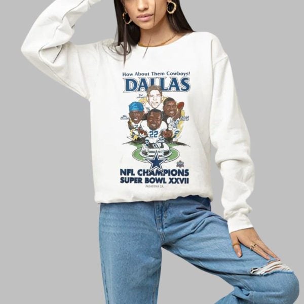 How About Them Cowboys Dallas Champions Super Bowl XXVII Shirt 1 a