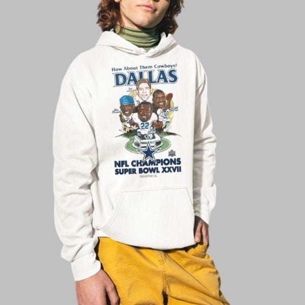 How About Them Cowboys Dallas Champions Super Bowl XXVII Shirt 2 1