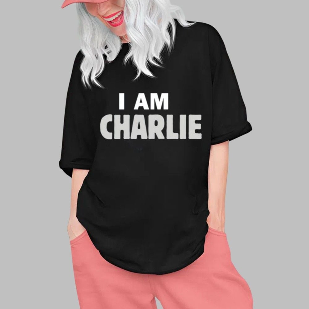 I Am Charlie Kirk Shirt 0 1 I Am Charlie Kirk Shirt 0 1