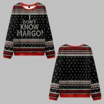 I Don't Know Margo Ugly Sweater 2025 Christmas