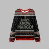 I Dont Know Margo Ugly Sweater 2025 Christmas 1