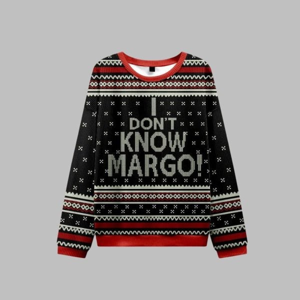 I Dont Know Margo Ugly Sweater 2025 Christmas 1