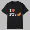 I Love Pts Shirt 0 0