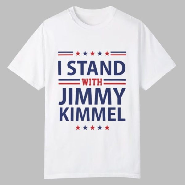 I Stand With Jimmy Kimmel Shirt 0 0