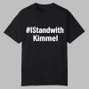 I Stand with Kimmel Shirt 0 0