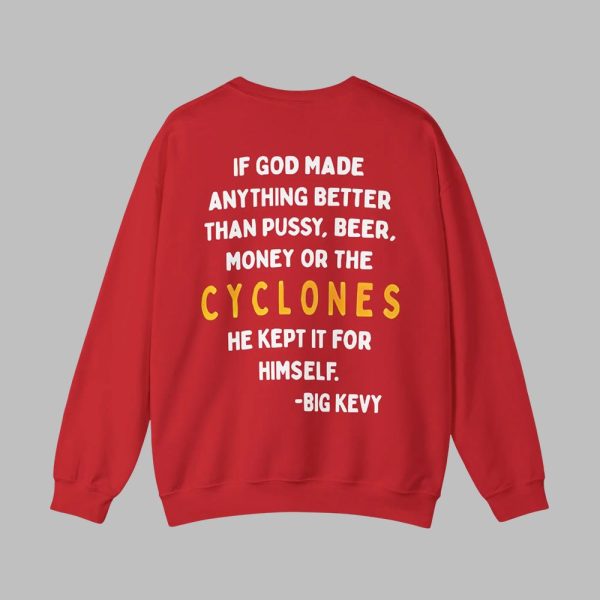 If God Made Anything Better Than Pussy Beer Money Or The Cyclones Shirt 2