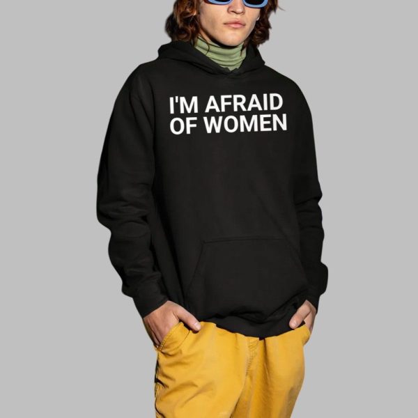 Im Afraid Of Women Shirt 2 1