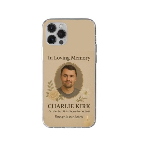 In Loving Memory Charlie Kirk Forever In Our Hearts Phone Case 1 2
