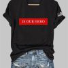 Is Our Hero Charlie Kirk Print V Neck T shirt 4