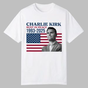 Rest In Peace Charlie Kirk 1993 2025 T Shirt 0 0