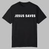 Jesus Saves Charlie Kirk Shirt 0 0