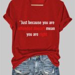 Just Because You're Offended Doesn't Mean Mean You're Right V Neck T-shirt