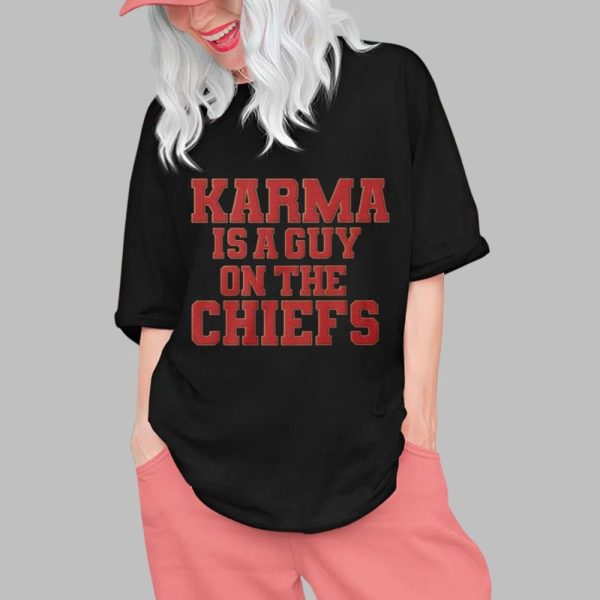 Karma Is A Guy On The Chiefs Shirt 0 1