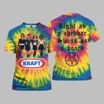 Kraft Light As A Cheddar Swiss As A Board Tie Dye Shirt