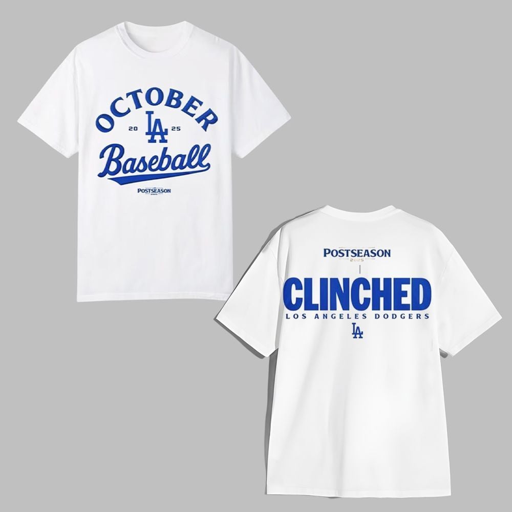 LA Dodgers Baseball October Postseason Clinched 2025 Shirt 0 0 LA Dodgers Baseball October Postseason Clinched 2025 Shirt 0 0