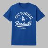 LA Dodgers Octorber Baseball This Team Postseason 2025 Shirt 4 LA Dodgers Octorber Baseball This Team Postseason 2025 Shirt 1
