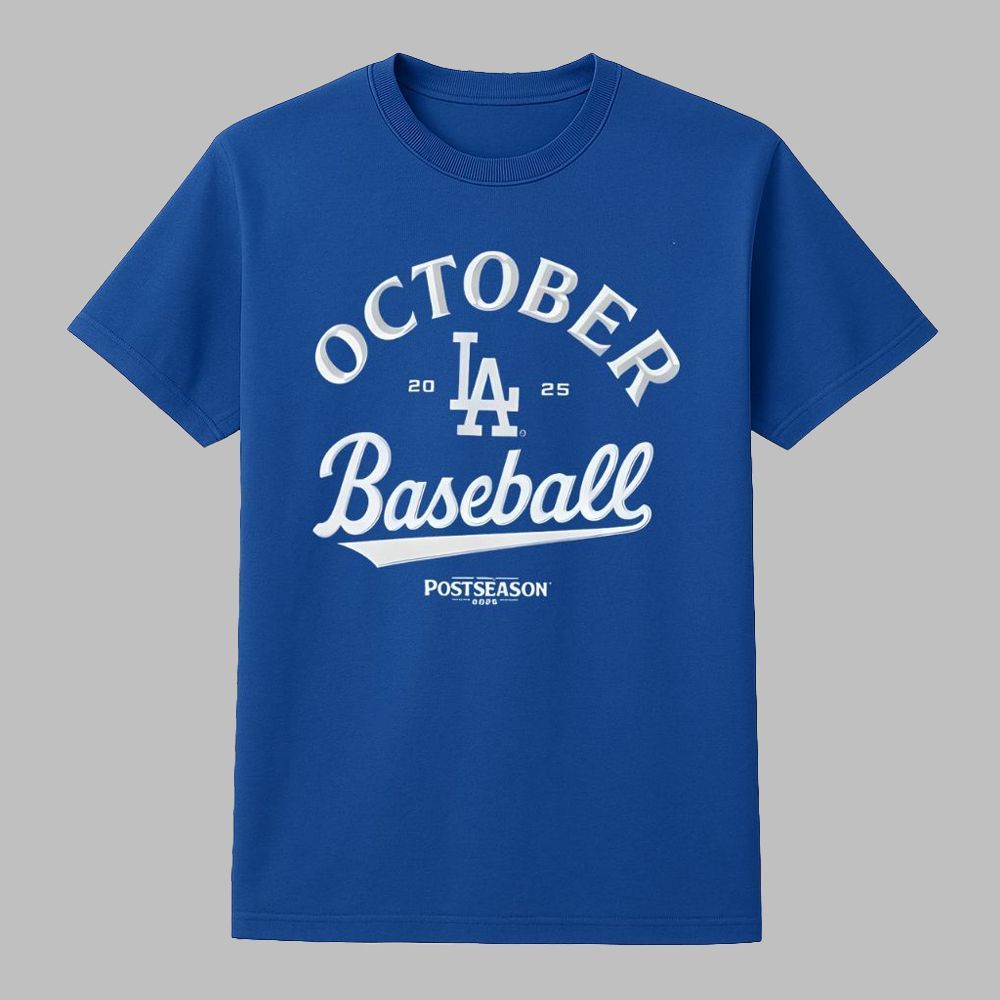 LA Dodgers Octorber Baseball This Team Postseason 2025 Shirt 2 LA Dodgers Octorber Baseball This Team Postseason 2025 Shirt 1