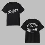 LA Dodgers Postseason October Baseball 2025 Shirt