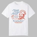 Mangia Mangia Mangia That's A Spicy Foot A Ball Everybody Eats Bills Shirt