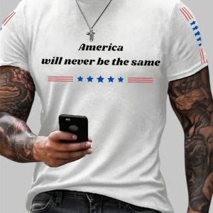 Men's America Will Never Be The Same T-Shirt