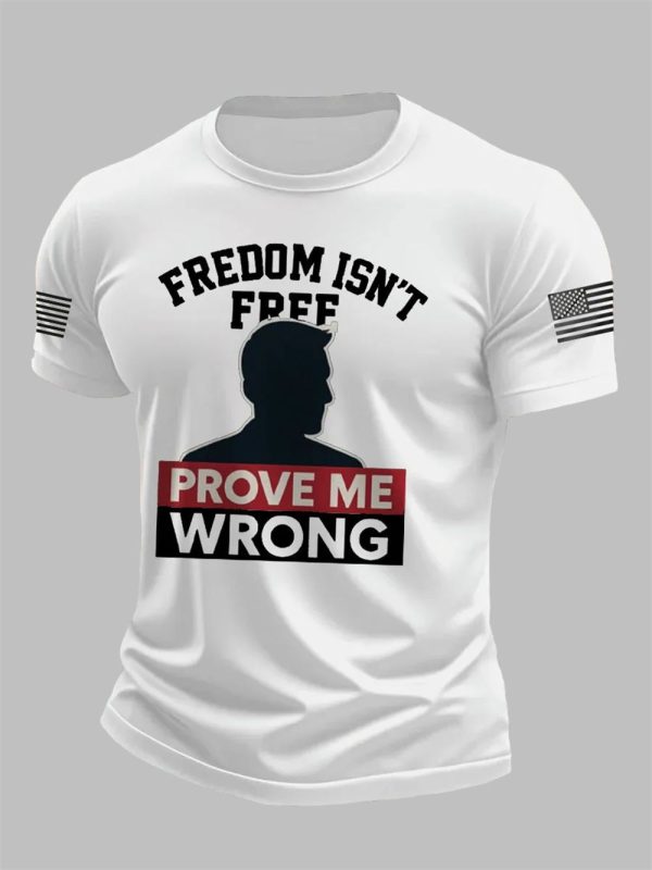 Mens Charlie Kirk Freedom Isnt Prove Me Wrong Printed T shirt 4