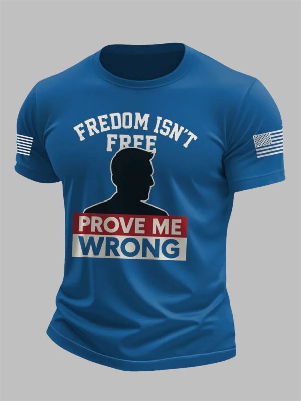 Mens Charlie Kirk Freedom Isnt Prove Me Wrong Printed T shirt 5