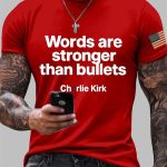 Men's Charlie Kirk Words Are Stronger Than Bullets Print T-Shirt
