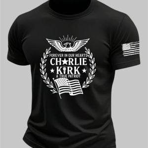 Men's Forever In Our Hearts A True Patriot Charlie Kirk Print T-shirt
