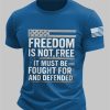 Mens Freedom Is Not Free It Must Be Fought For And Defended Print short sleeved T shirt 2