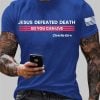Mens Jesus Defeated Death So You Can Live Charlie Kirk Printed T Shirt 3