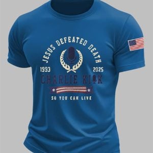 Men's Jesus Defeated Death So You Can Live R.I.P Charlie Kirk Tee