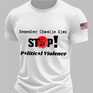 Men's Remember Charlie Kirk Stop Political Violence T-shirt